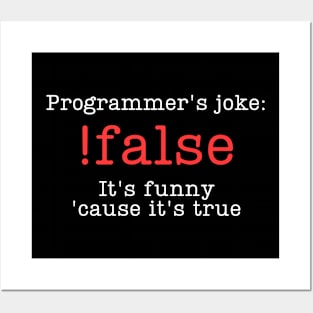 Programmer's joke !false Posters and Art